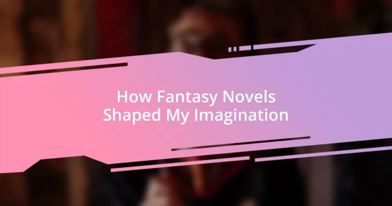 How Fantasy Novels Shaped My Imagination