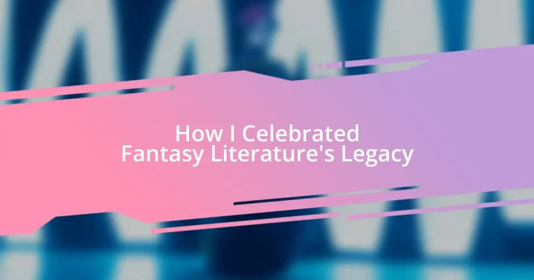 How I Celebrated Fantasy Literature’s Legacy