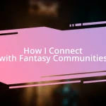 How I Connect with Fantasy Communities