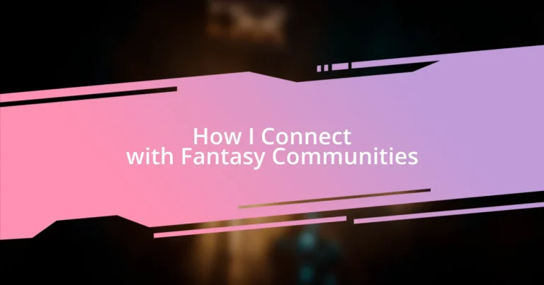 How I Connect with Fantasy Communities