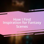 How I Find Inspiration for Fantasy Scenes