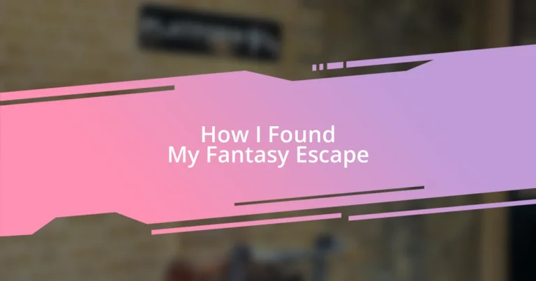 How I Found My Fantasy Escape