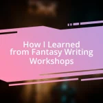 How I Learned from Fantasy Writing Workshops