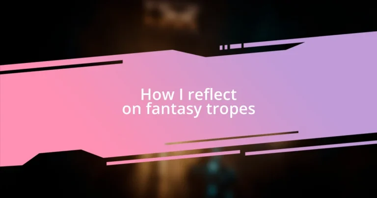 How I reflect on fantasy tropes