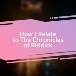 How I Relate to The Chronicles of Riddick