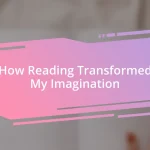 How Reading Transformed My Imagination