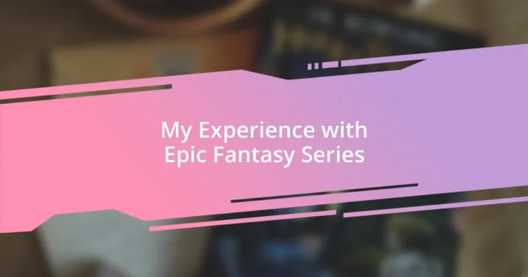 My Experience with Epic Fantasy Series