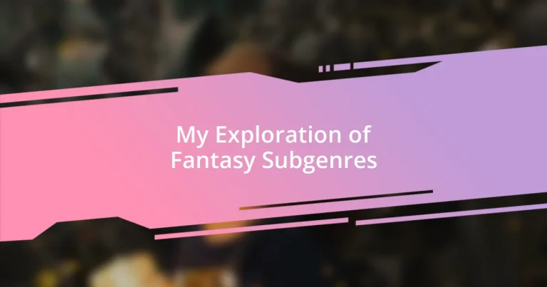 My Exploration of Fantasy Subgenres