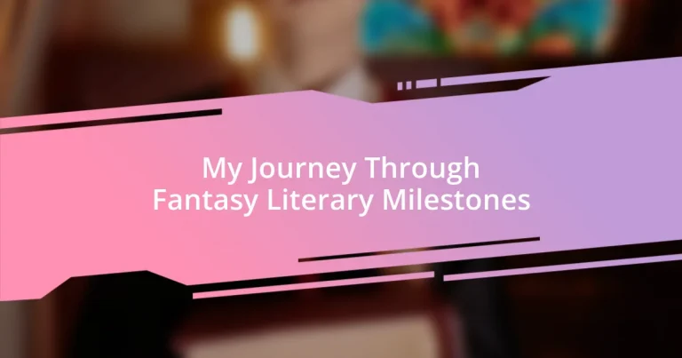 My Journey Through Fantasy Literary Milestones