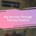 My Journey Through Fantasy Realms