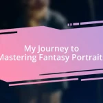 My Journey to Mastering Fantasy Portraits