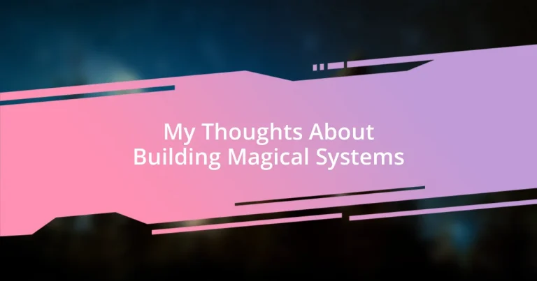 My Thoughts About Building Magical Systems