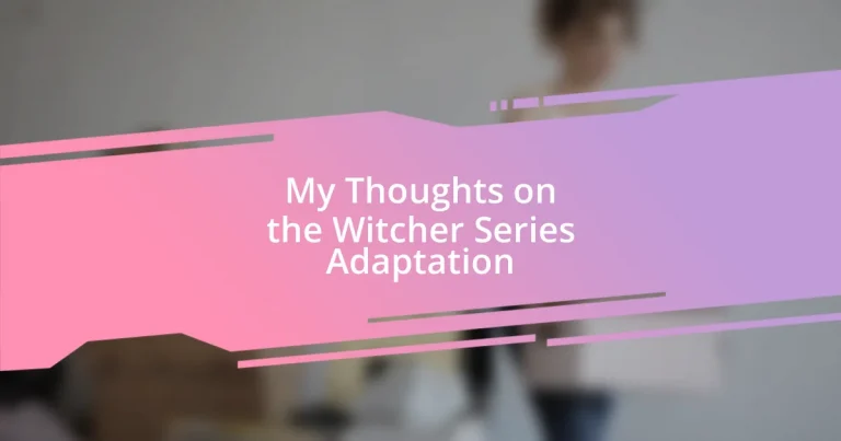 My Thoughts on the Witcher Series Adaptation