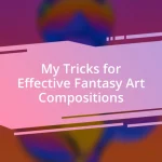 My Tricks for Effective Fantasy Art Compositions