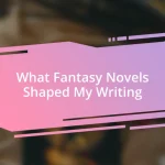 What Fantasy Novels Shaped My Writing