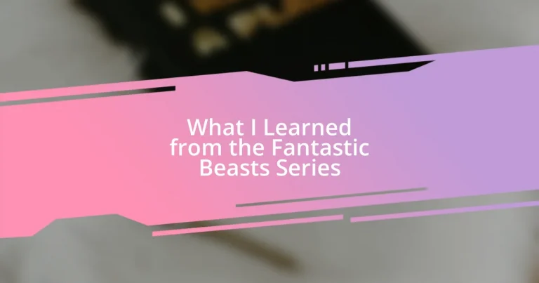 What I Learned from the Fantastic Beasts Series