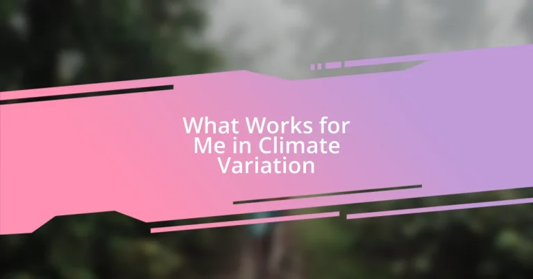 What Works for Me in Climate Variation