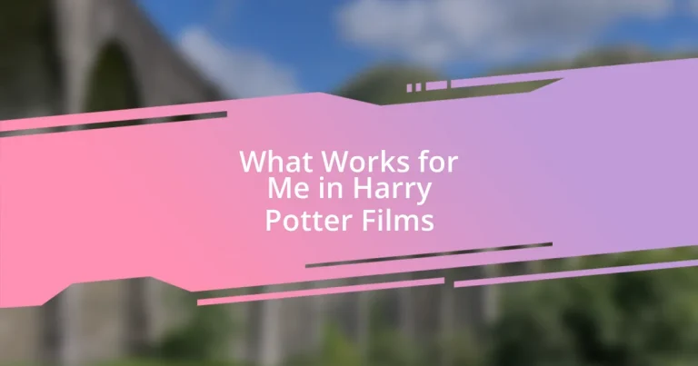 What Works for Me in Harry Potter Films