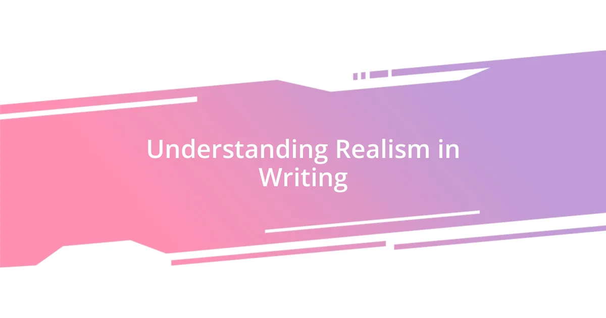 Understanding Realism in Writing